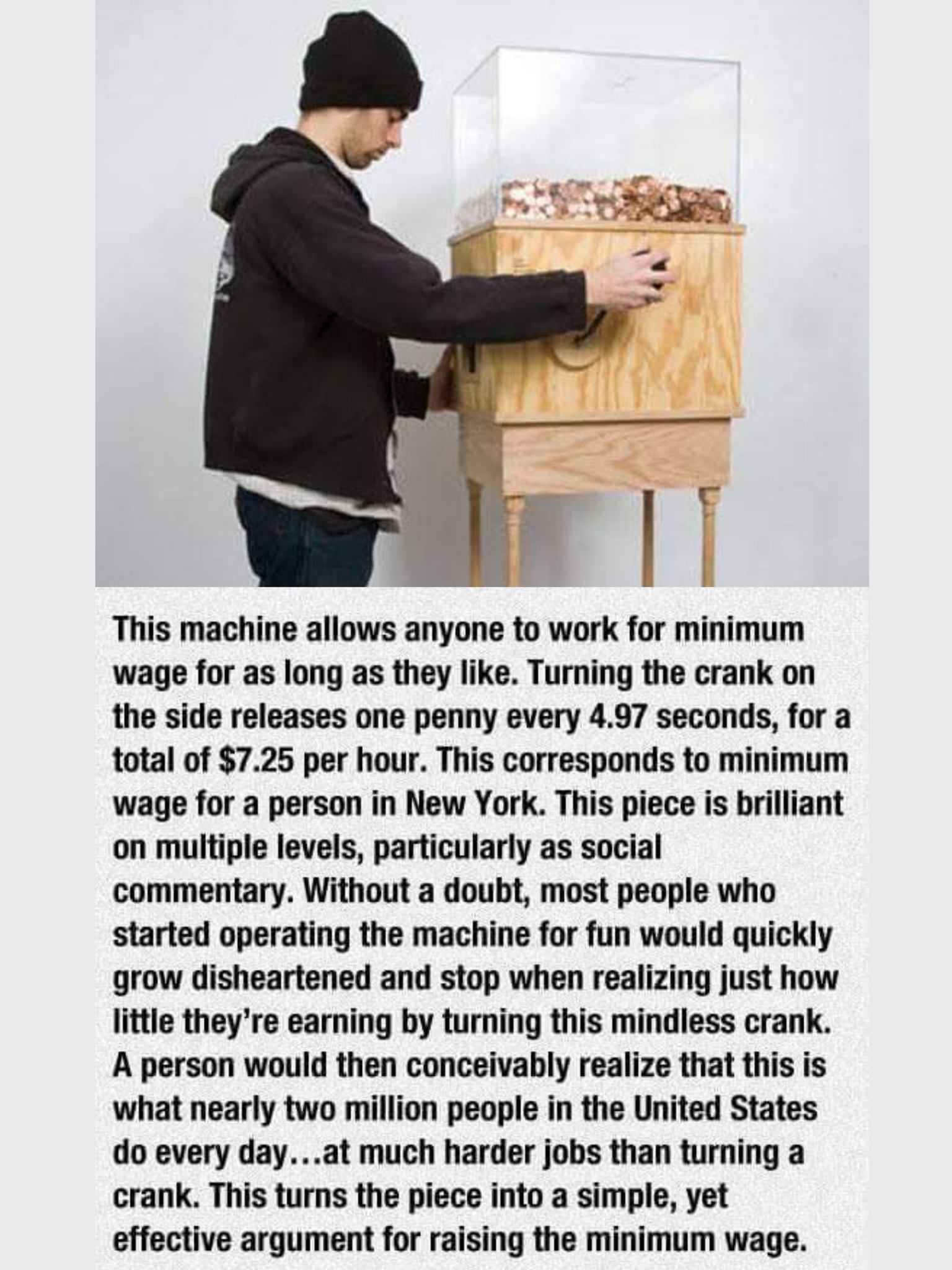 The meme features an image of a person operating a machine that dispenses coins based on how long they've worked. The text below the image explains that the machine's design allows anyone to work for as long as they like, with the amount of coins they receive determined by how long they've worked. The text also mentions that the machine's design is inspired by the concept of a "minimum wage" that allows anyone to work for as long as they like.